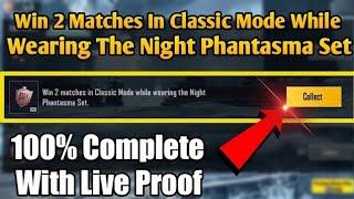 Win 2 Matches In Classic Mode While Wearing The Night Phantasma Set