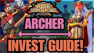 How to INVEST in Archers From EARLY-LATE game! Archer investment guide! Rise of kingdoms