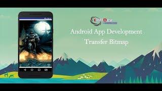 Android Development Tutorial - Transfer Bitmap between Activities