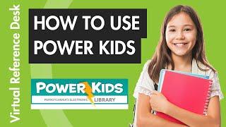 Introduction to POWER Kids | Virtual Reference Desk