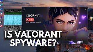 Is Valorant Spyware?