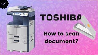 How to Scan Documents to Computer with Toshiba Printer? - Toshiba Printer Tips