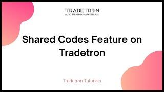 Shared Codes Feature on Tradetron