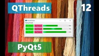 Working with Qthreads: PyQt5 tutorial - Part 12