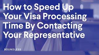 How To Speed Up Your Visa Processing By Contacting Your Representative