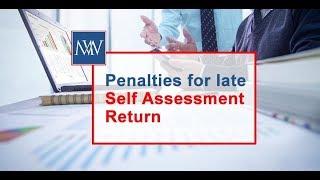 Penalties for late Self-Assessment Returns | Self Assessment tax returns | Best Tax Returns Advisors