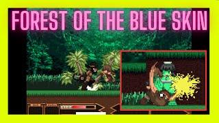 Lets Game Forest of the Blue Skin Part 3