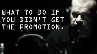 What To Do If You've Been Passed Over For Promotion - Jocko Willink