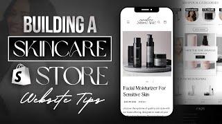 How To Make A Skincare Shopify Website | Tips To Create A Site That Sells 2024
