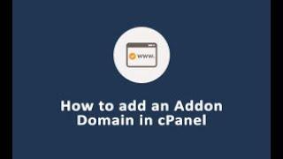 How to Addon Domains in cPanel 2022 - Hosting Multiple Websites On Your Hosting Account [Beginners]