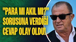 Fatih Terim'in "Para mı akıl mı?" sorusuna verdiği cevap olay oldu! Peki o sözlerin adresi kimdi?