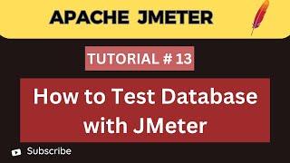 JMeter Tutorial 13  | Create a Database Test Plan in JMeter | JDBC Request