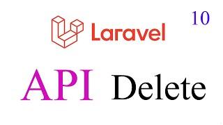 Laravel - Delete - How to Delete / Destroy Data - API [Part 10]