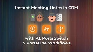 Create Instant Meeting Notes with Tools You Already Use: AI, PortaSwitch, and CRM