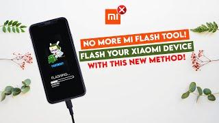 No More Mi Flash Tool : Flash Any Xiaomi Phone Without MI Flash Tool Step-By-Step Guide!