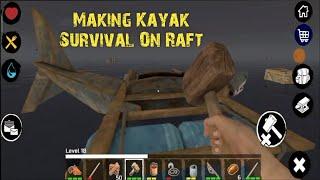 Survival On Raft Making Kayak