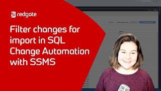 Filter Changes for Import in SQL Change Automation in SSMS