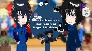 Blue Lock react to Isagi Yoichi as Megumi Fushiguro |AllIsagi| |Bllk| |Gachaclub| |VN/ENG| |By:Ied|