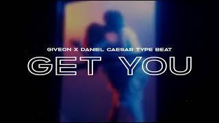 Giveon Type Beat - "GET YOU" I Daniel Caesar Type Beat x Guitar RnB Type Beat 2021