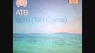 ATB - 9PM "Till I Come" (Original Mix)