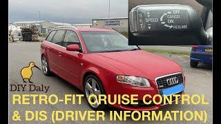How to Retro fit Cruise Control and DIS to Audi A4 B7