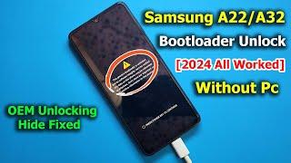 Samsung A22/A32 Boothloader Unlock Without Pc | Oem Unlocking Hide Fix | [2024 Model Worked ]