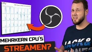 PROBLEME mit MEHRKERN CPUs beim STREAMEN GELÖST! Wie ihr eure CPU in den GRIFF bekommt