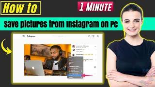 How to save pictures from instagram on pc 2024
