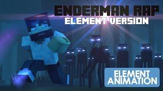 MINECRAFT ENDERMAN RAP|ELEMENT VERSION