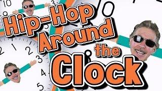 Hip-Hop Around the Clock | Learn How to Tell Time | Jack Hartmann
