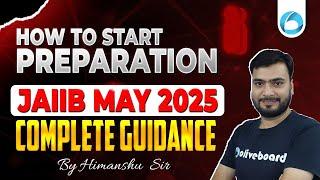 How To Start Preparation For JAIIB Exam 2025 | JAIIB Syllabus 2025 | Complete Details | Himanshu Sir