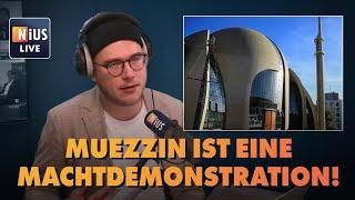 Muezzin der Kölner Moschee darf jetzt regelmäßig zum Gebet rufen | NIUS Live vom 21. November 2024