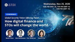 Global Security Token Offering Panel: How Digital Finance and STOs will Change the World