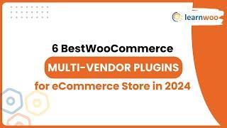 6 Best WooCommerce Multi-Vendor Plugins 2024