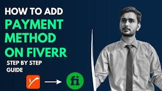 How to Add Payment Method on Fiverr in 2023 | Fiverr par Payment Method Kase Add kry | XEEROIC