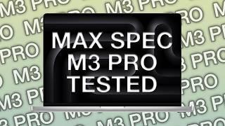 TESTING MAX SPEC M3 PRO MACBOOK PRO