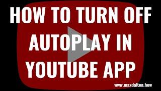 How to Turn Off Autoplay in YouTube App