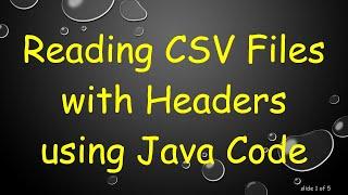 Reading CSV Files with Headers using Java Code