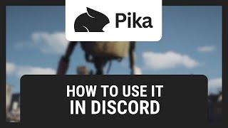 How to Use Pika Labs in Discord