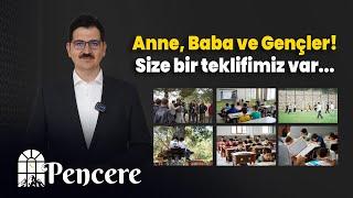 Anne, Baba ve Gençler; size bir teklifimiz var! | PENCERE