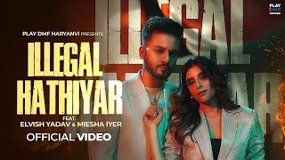 Elvish Yadav - Illegal Hathiyar | Renuka Panwar | Miesha Iyer | Ravish | Anshul Garg #elvish