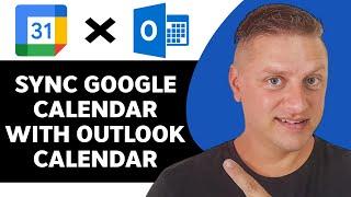 How to Sync Google Calendar to Outlook Calendar | Full 2024 Tutorial