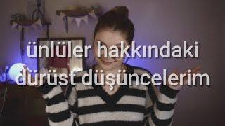 Ünlüler Hakkındaki Dürüst Düşüncelerim