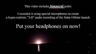 Binaural Audio of Solar Orbiter Launch (please wear headphones)