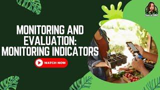 Monitoring and Evaluation: Monitoring Indicators
