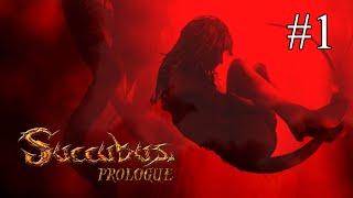 SUCCUBUS: Prologue [экстремальный]  ПРОХОЖДЕНИЕ #1  Гора удовольствий. 18+