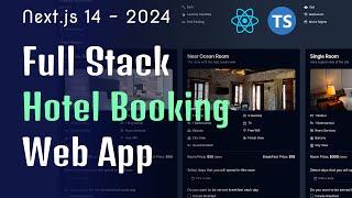 Build and Deploy a Fullstack Hotel Booking Web App: Next.js 14, React.js, TS, TailwindCSS, Prisma