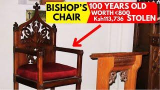 Bishop's Precious 100-year-old CHAIR WORTH €800 (Ksh113,736) STOLEN from Church