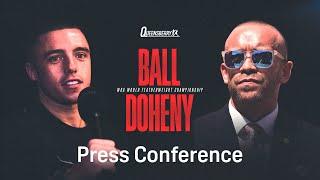 NICK BALL VS. TJ DOHENY PRESS CONFERENCE LIVESTREAM