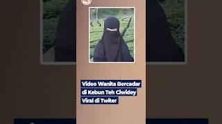 Video wanita bercadar di kebun teh Ciwidey viral di Twitter